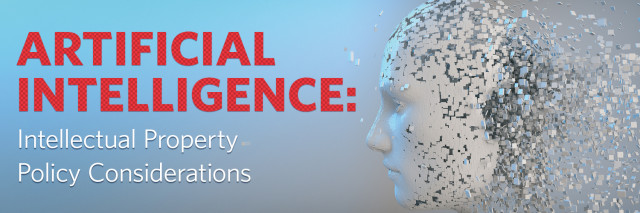 Artificial Intelligence: Intellectual Property Policy Considerations